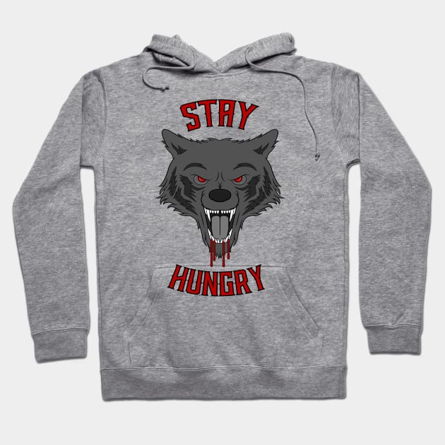 Stay Hungry Hoodie by Woah_Jonny